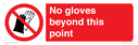 no-gloves-beyond-this-point-prohibition-sign~